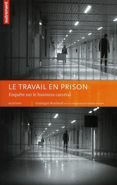 Le travail en prison : enquête sur le business carcéral