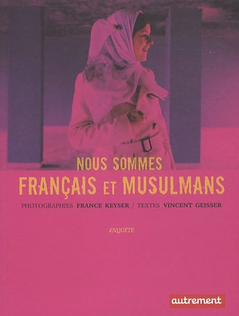Nous sommes français et musulmans : enquête