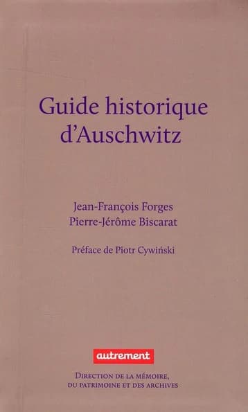 Guide historique d'Auschwitz : et des traces juives de Cracovie