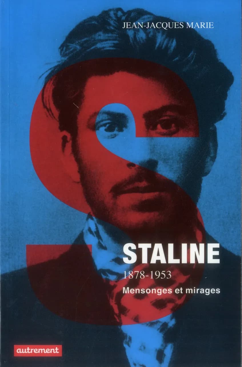 Staline, 1878-1953 : mensonges et mirages