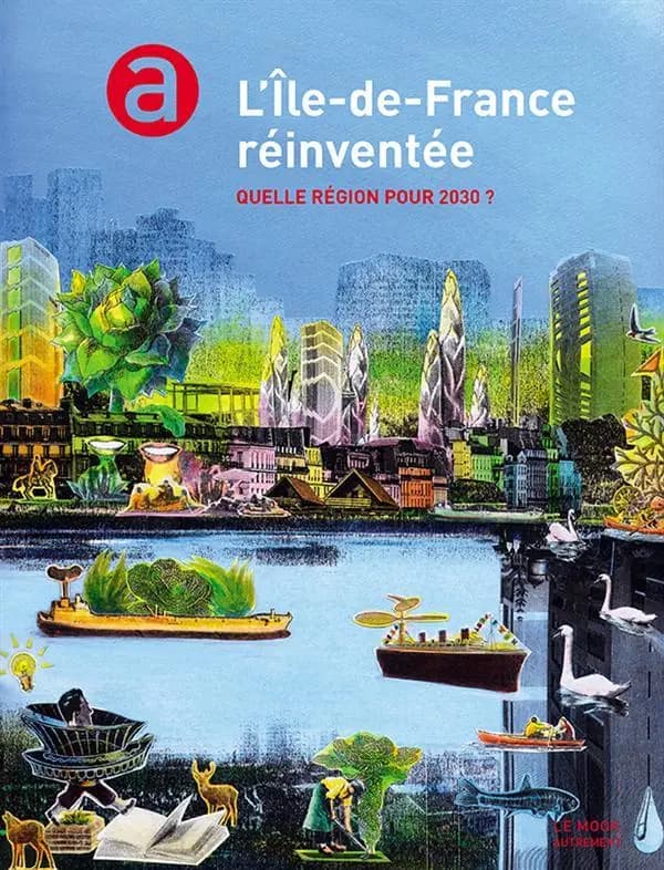 L'Île-de-France réinventée : quelle région pour 2030