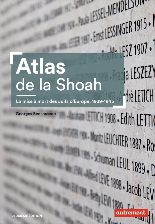 Atlas de la Shoah : la mise à mort des Juifs d'Europe 1939-1945 (Deuxième édition) Georges Bensoussan ; cartographie Mélanie Marie