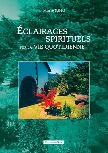 Éclairages spirituels sur la vie quotidienne