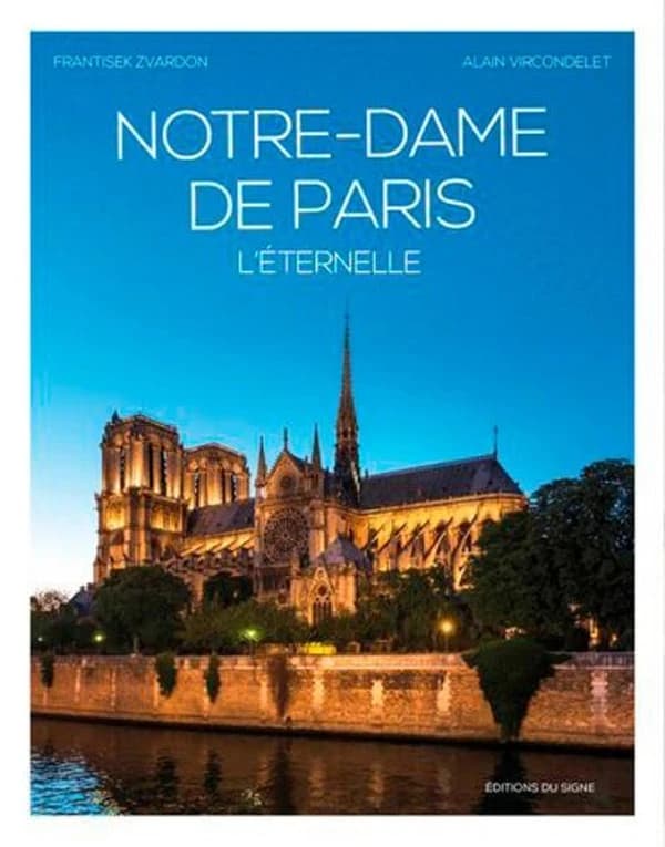 Notre-Dame de Paris : l'éternelle