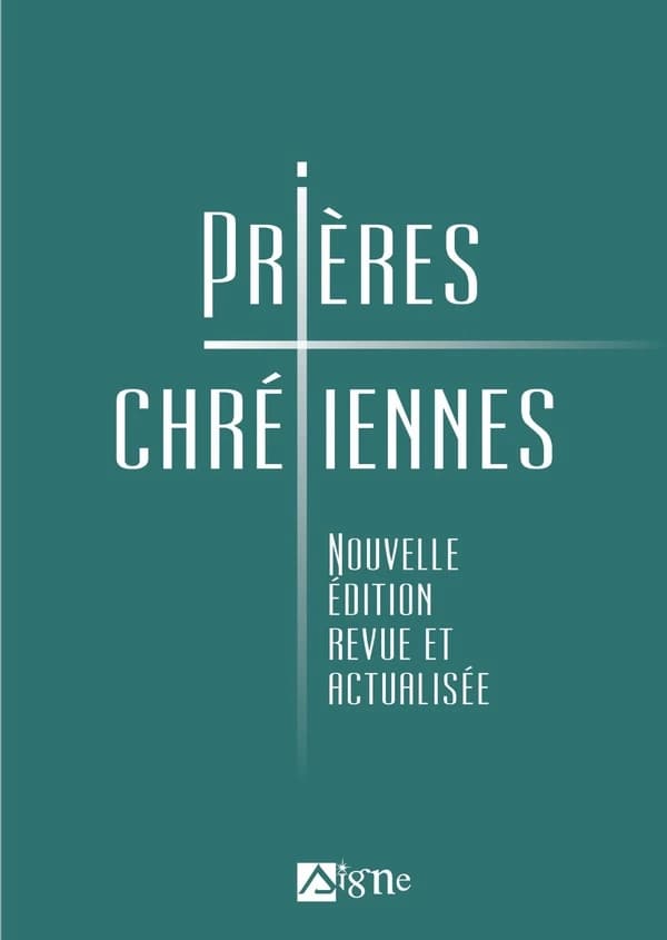 Prières chrétiennes (Nouvelle éd. revue et actualisée) [choisies par Geneviève Glanzmann]