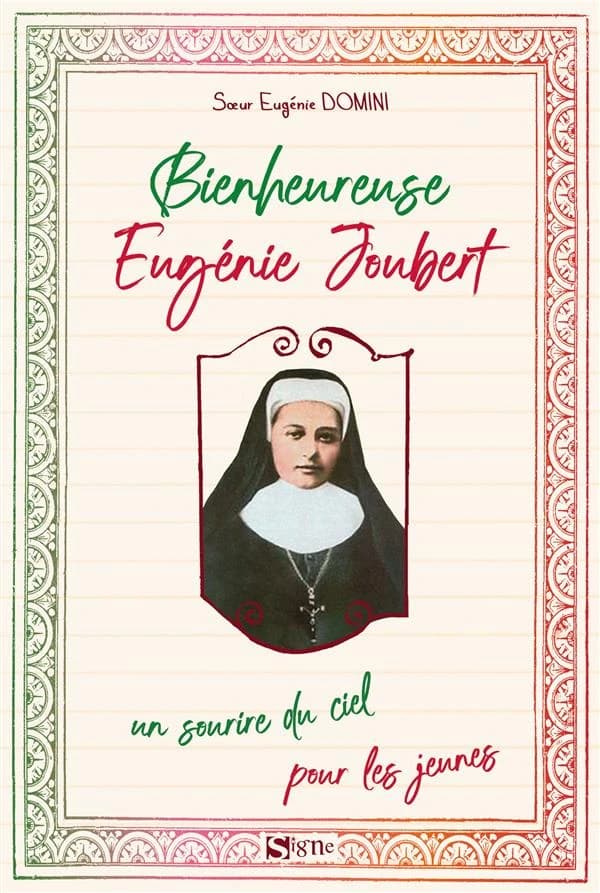 Bienheureuse Eugénie Joubert : un sourire du ciel pour les jeunes