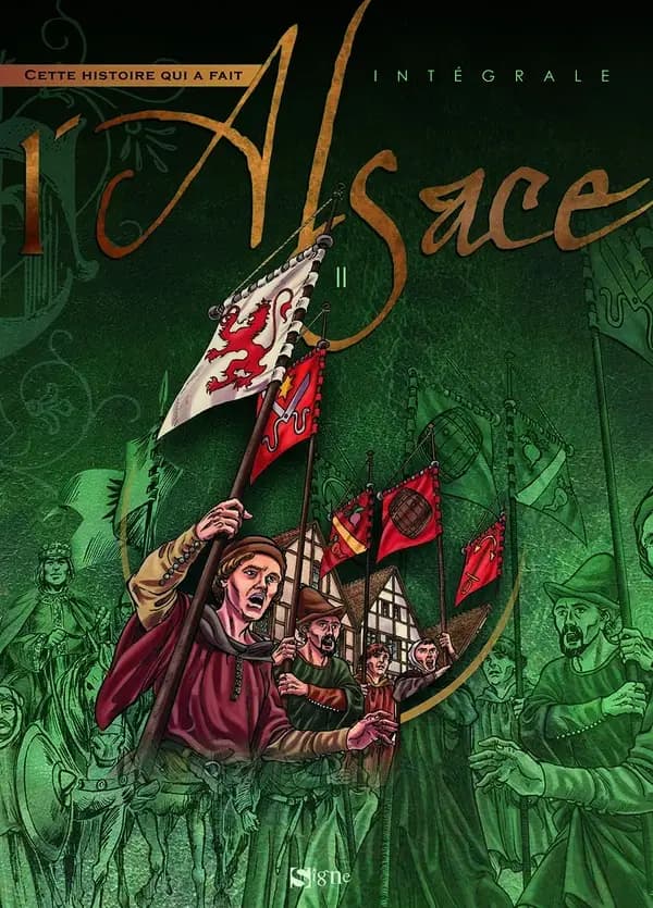 Cette histoire qui a fait l'Alsace : Intégrale vol.2 : Tomes 5 à 8
