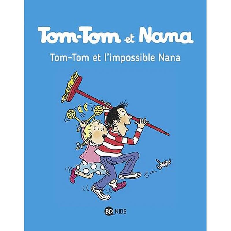 Tom-Tom et Nana, Tome 01 : Tom-Tom et l'impossible Nana