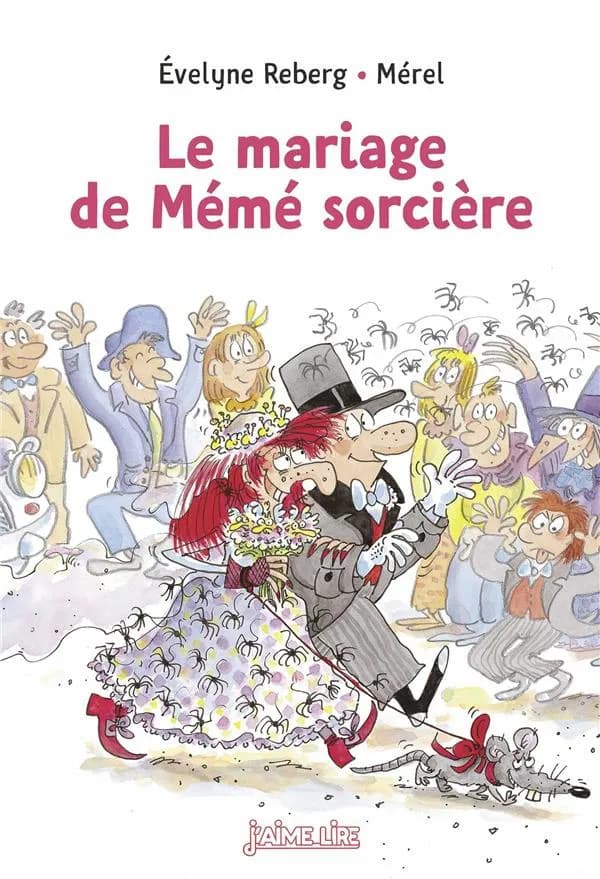 Le mariage de Mémé sorcière (7e éd.) Évelyne Reberg ; [illustrations de] Mérel