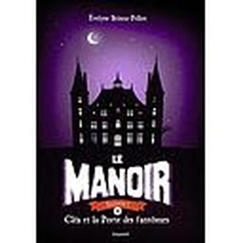 Cléa et la Porte des fantômes