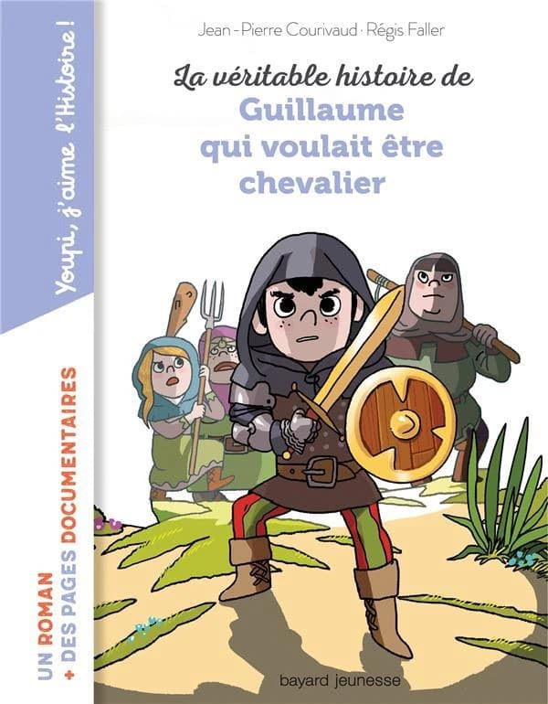 La véritable histoire de Guillaume qui voulait être chevalier
