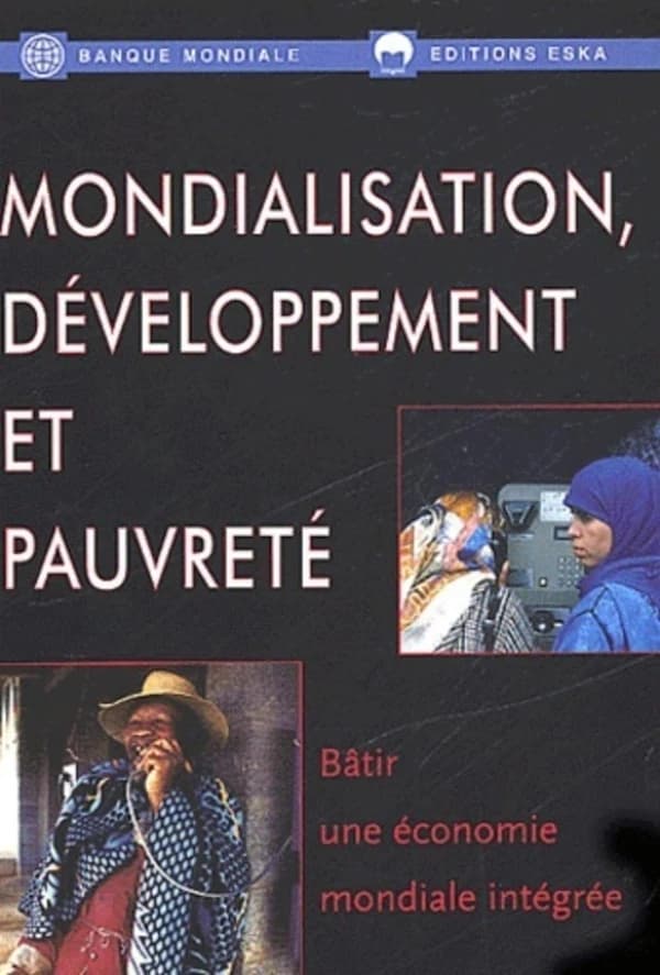Mondialisation, développement et pauvreté : bâtir une économie intégrée