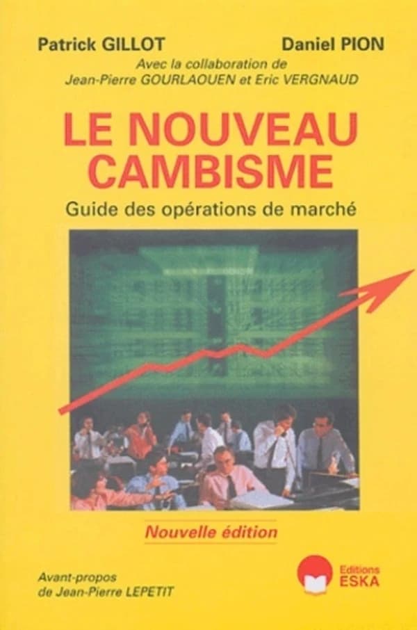 Le nouveau cambisme (Nouv. éd.) Patrick Gillot, Jean-Pierre Gourlaouen, Daniel Pion ; [avec la collab. de Éric Vergnaud]