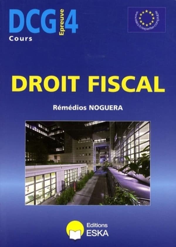 Droit fiscal : [épreuve 4, cours] (À jour de la réglementation fiscale au 15 septembre 2008) Rémédios Noguera
