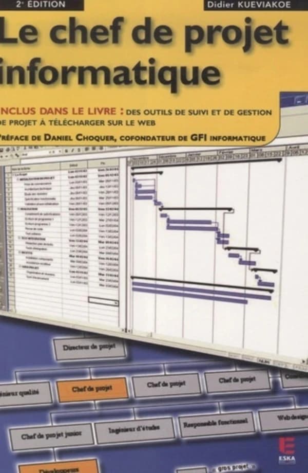 Le chef de projet informatique (2e éd.) Didier Kueviakoe,...