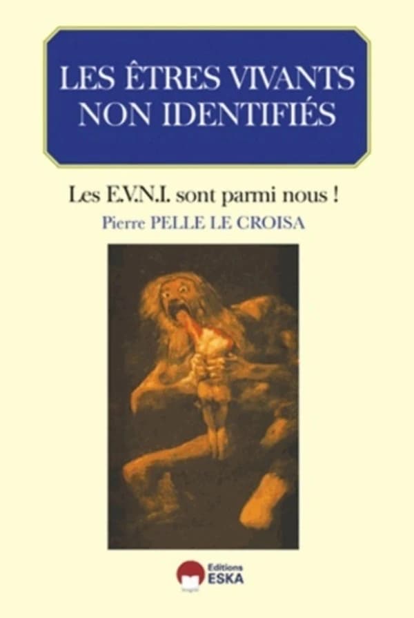 Les êtres vivants non identifiés : les EVNI sont parmi nous !