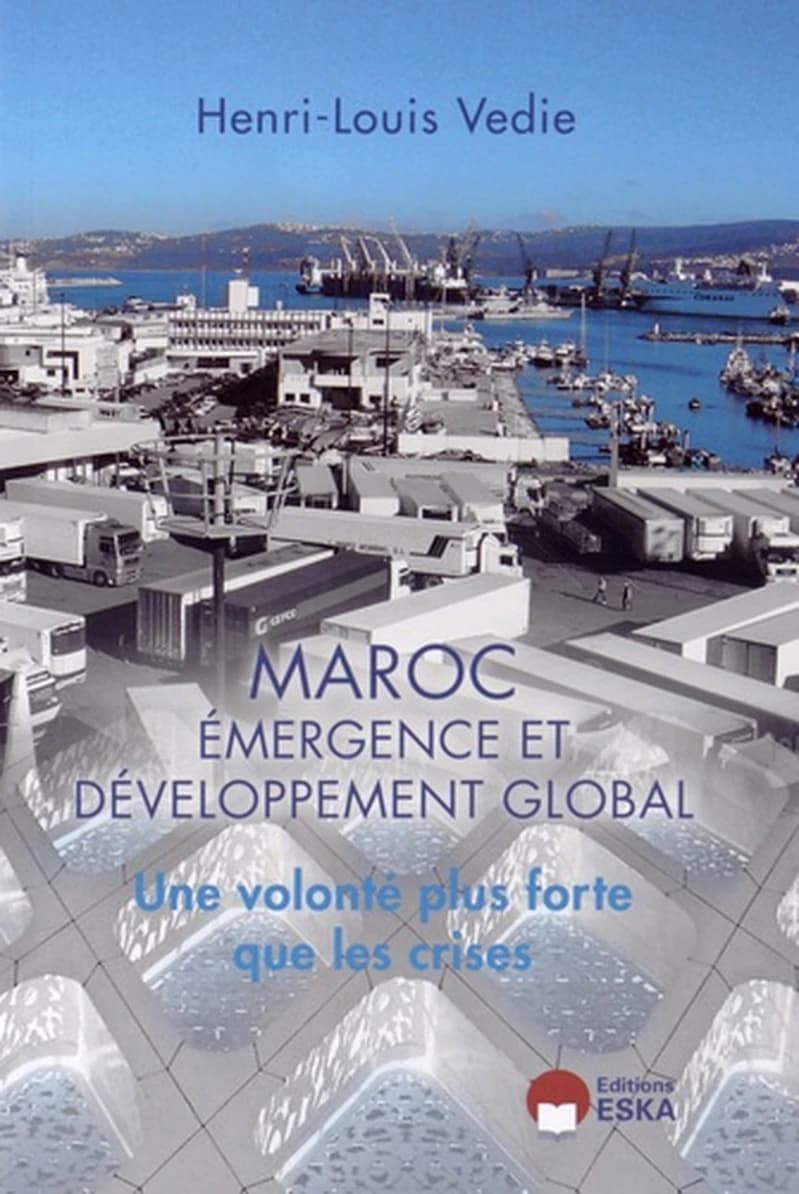 Maroc, émergence et développement global : une volonté plus forte que les crises