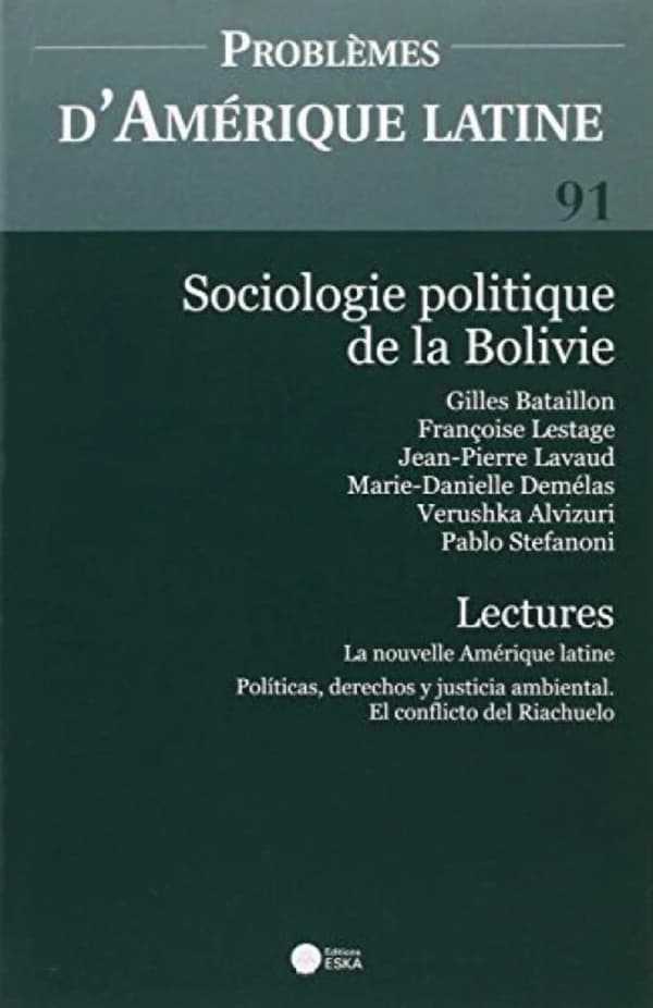 Problèmes d'Amérique latine n.91 : sociologie politique de la Bolivie
