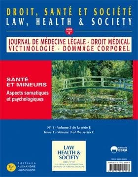 DROIT SANTE ET SOCIETE N°1 VOL 3 SERIE E : SANTE ET MINEURS-ASPECTS SOMATIQUES ET PSYCHOLOGIQUES