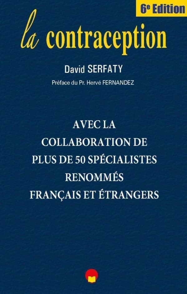 La contraception (8e éd.) David Serfaty,...
