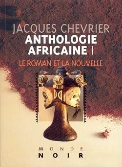 Anthologie africaine d'expression française. I, Le roman et la nouvelle