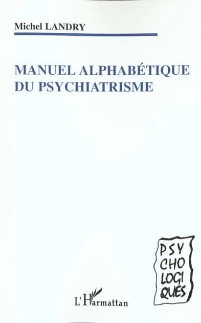 Manuel alphabétique du psychiatrisme