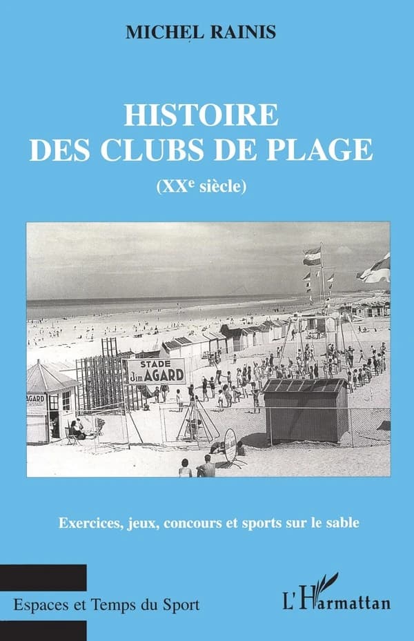 Histoire des clubs de plages au XXe siècle : exercices, jeux, concours et sports sur le sable