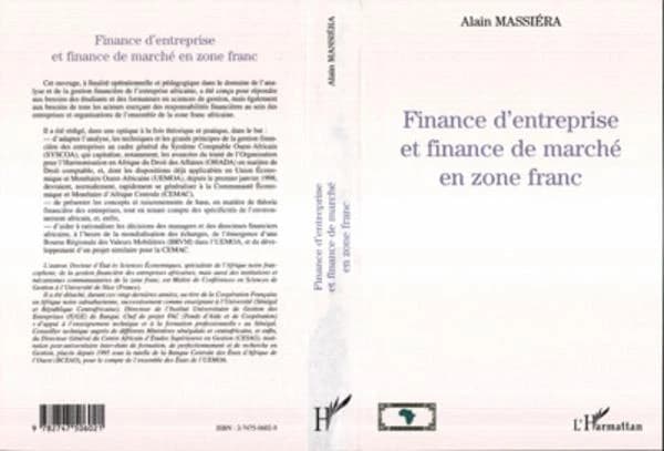 Finance d'entreprise et finance de marché en zone franc : ouvrage fondé sur le Système comptable ouest-africain, SYSCOA, et les mécanismes de la Bourse régionale des valeurs mobilières, BRVM, de l'Union économique et monétaire ouest-africaine, UEMOA