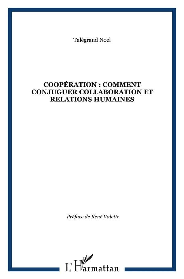 Coopération : comment conjuger collaboration et relations humaines