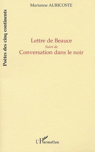 Lettre de Beauce ; suivi de Conversation dans le noir