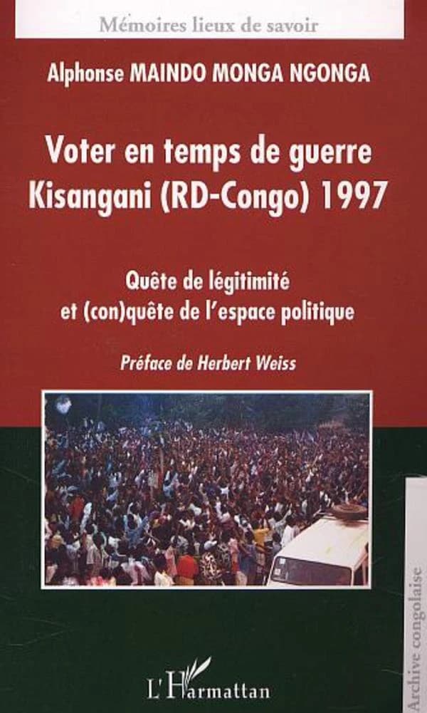 Voter en temps de guerre, Kisangani-RD Congo 1997 : quête de légitimité et (con)quête de l'espace politique