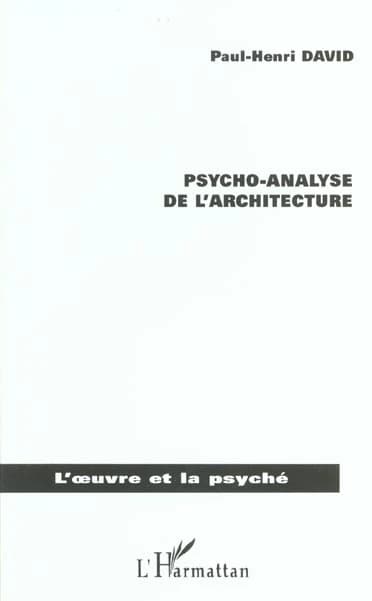 Psycho-analyse de l'architecture : une porte ouverte sur l'immatérialité
