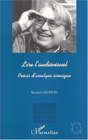 Lire l'audiovisuel : précis d'analyse iconique