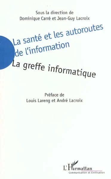 La santé et les autoroutes de l'information : la greffe informatique