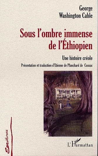Sous l'ombre immense de l'Éthiopien : une histoire créole