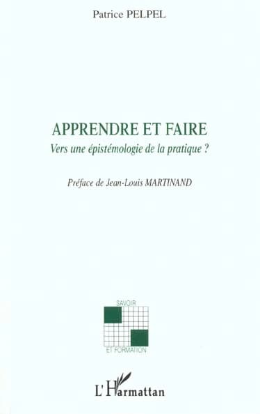Apprendre et faire : vers une épistémologie de la pratique ?