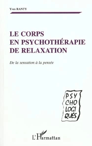 Le corps en psychothérapie de relaxation : de la sensation à la pensée