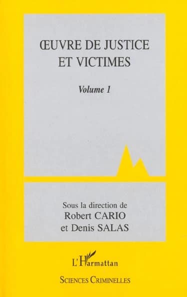 Oeuvre de justice et victimes. Volume 1
