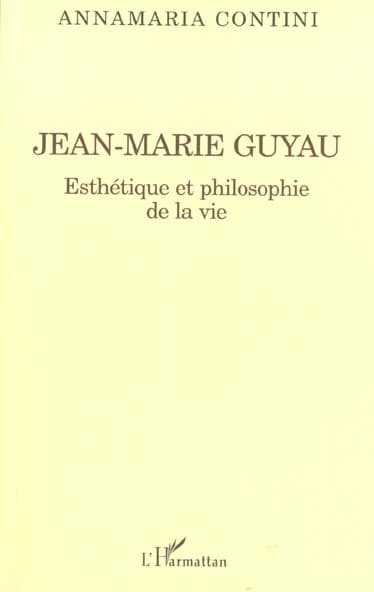 Jean-Marie Guyau esthétique et philosophie de la vie