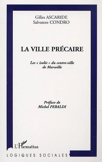 La ville précaire : les isolés du centre-ville de Marseille