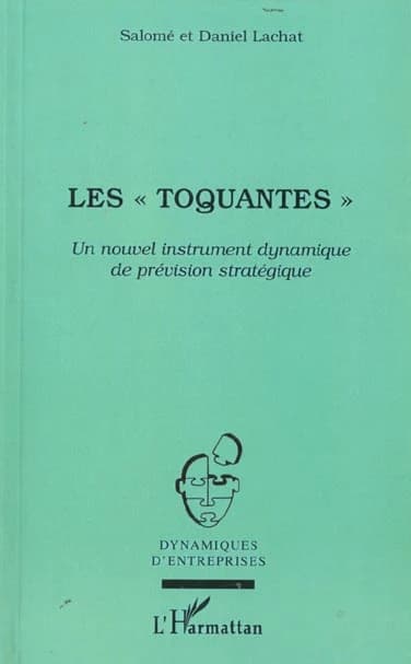Les toquantes : un nouvel instrument dynamique de prévision stratégique
