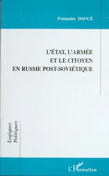 L'État, l'armée et le citoyen en Russie post-soviétique