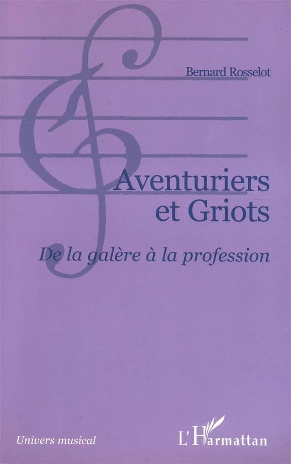 Aventuriers et griots : De la galère à la profession