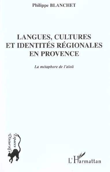 Langues, cultures et identités régionales en Provence : la métaphore de l'aïoli