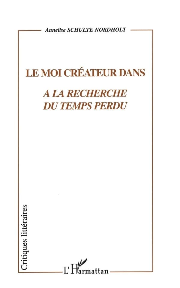 Le moi créateur dans "À la recherche du temps perdu"