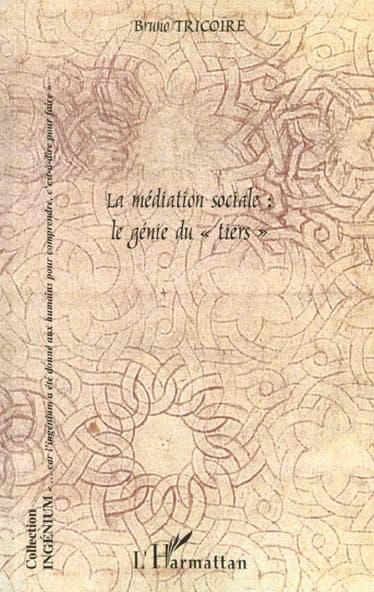 La médiation sociale : le génie du tiers