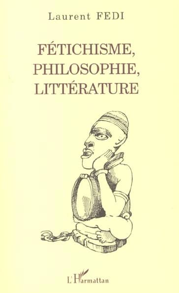 Fétichisme, philosophie, littérature