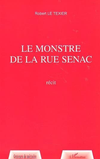 Le monstre de la rue Sénac : récit
