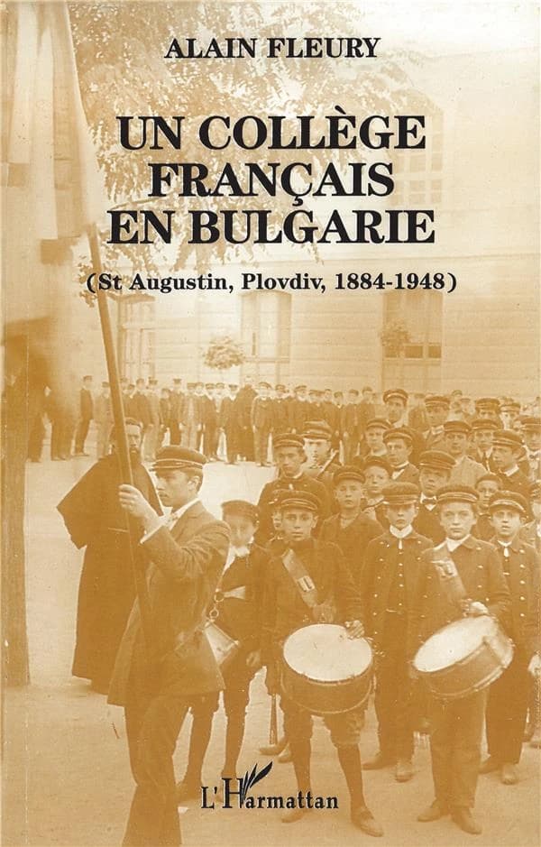 Un collège français en Bulgarie : Saint-Augustin, Plovdiv, 1884-1948
