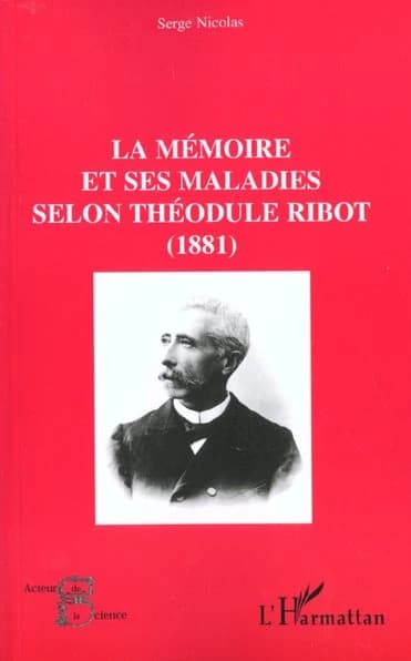 La mémoire et ses maladies selon Théodule Ribot (1881)